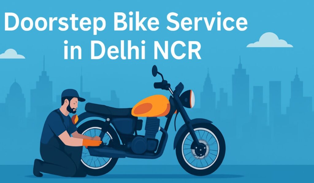 Doorstep Bike Service in India – Fast & Easy Repairs doorstep bike service repair india